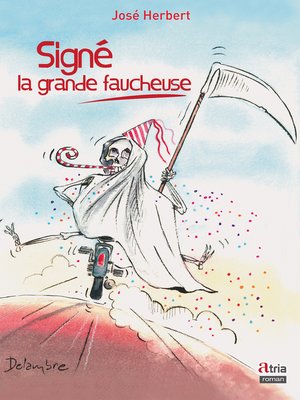 cover image of Signé la grande faucheuse